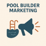 Alt Text: An illustration showing a dark blue icon of a swimming pool with an orange ladder next to a dark blue megaphone icon. Above them, the text reads "POOL BUILDER MARKETING."