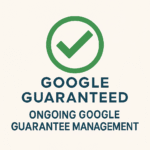 A green checkmark icon inside a circle, with the text "GOOGLE GUARANTEED" and "ONGOING GOOGLE GUARANTEE MANAGEMENT" below it, on a light background.