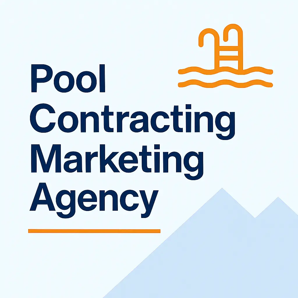 Pool Contracting Marketing Agency